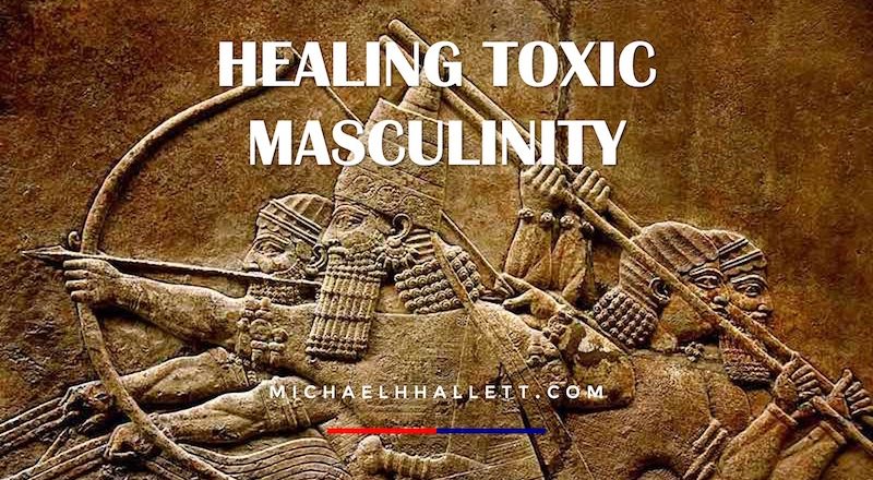 MHH Healing Toxic Masculinity