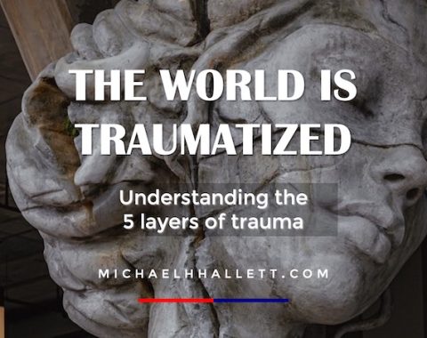 The World is Traumatized – understanding the 5 layers of trauma